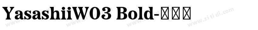 YasashiiW03 Bold字体转换